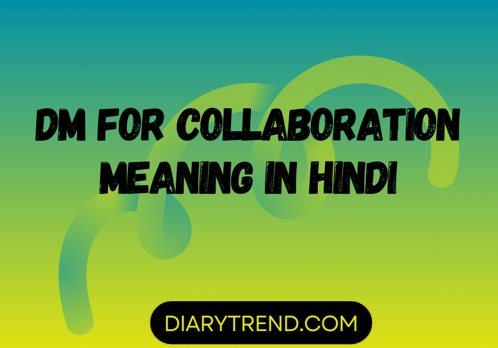 DM for Collaboration Meaning in Hindi
