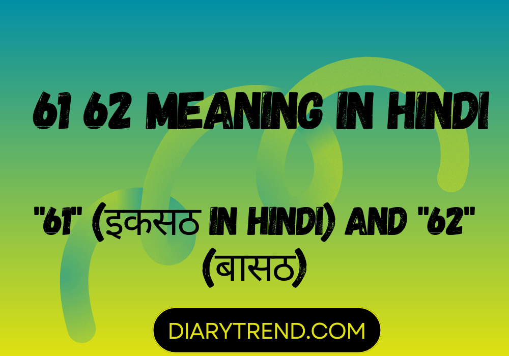 61 62 Meaning In Hindi