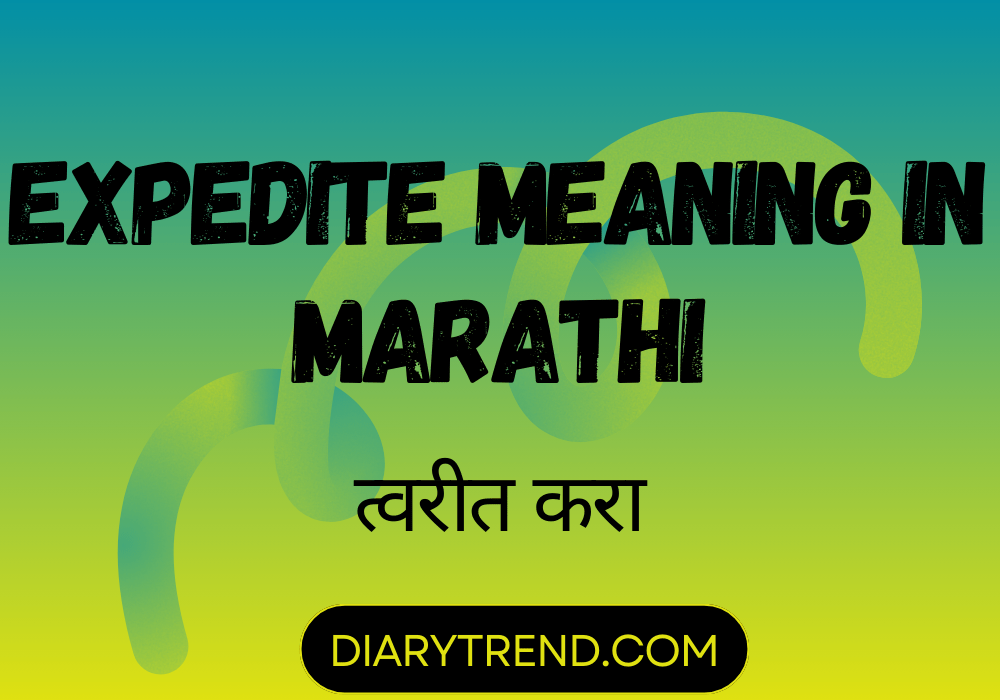 Expedite Meaning In Marathi
