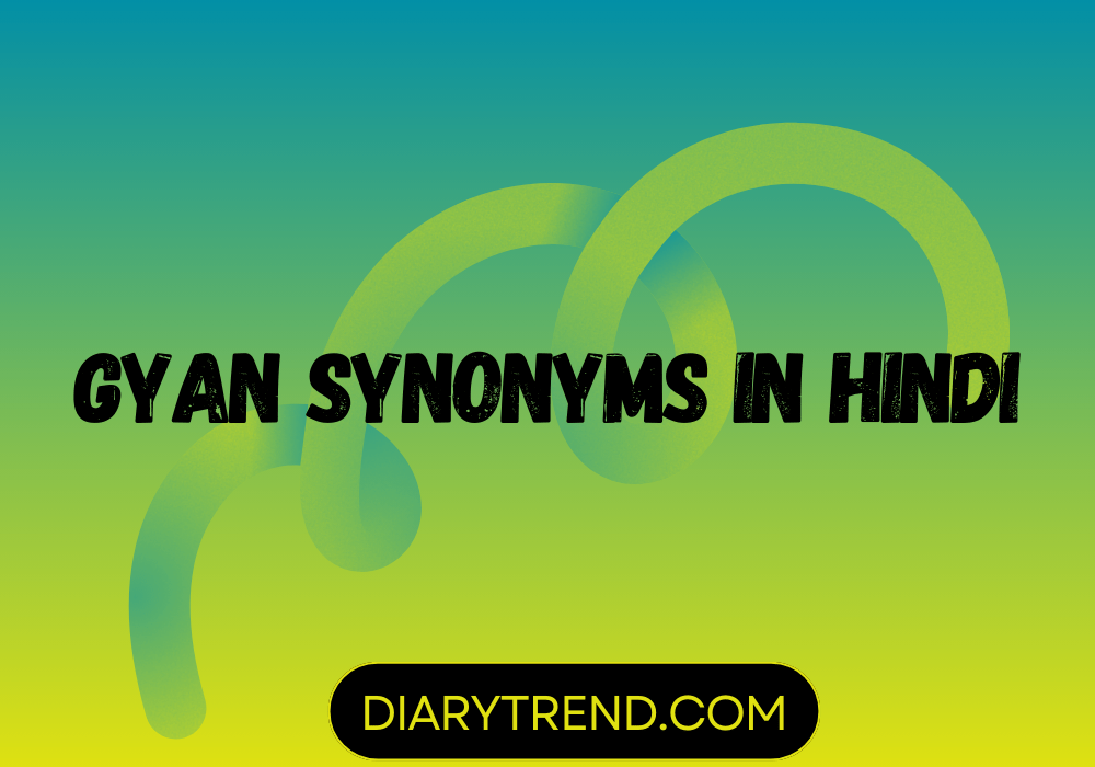 Gyan Synonyms In Hindi