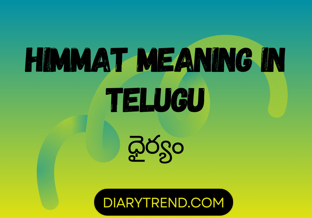 Himmat Meaning In Telugu