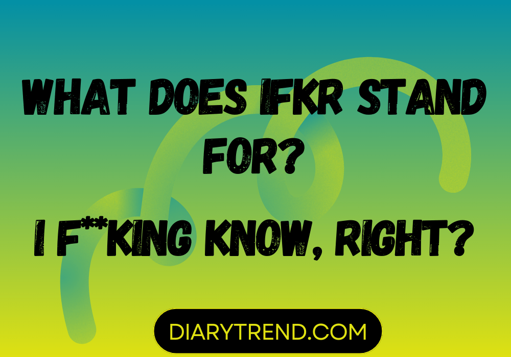 Ifkr Meaning