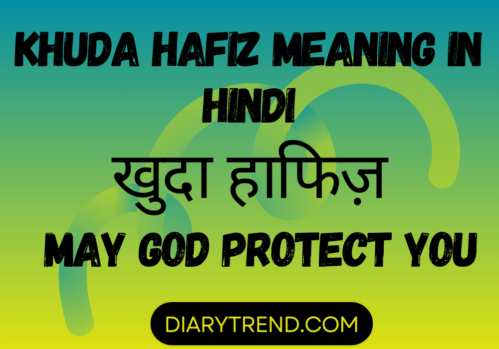 Khuda Hafiz Meaning In Hindi