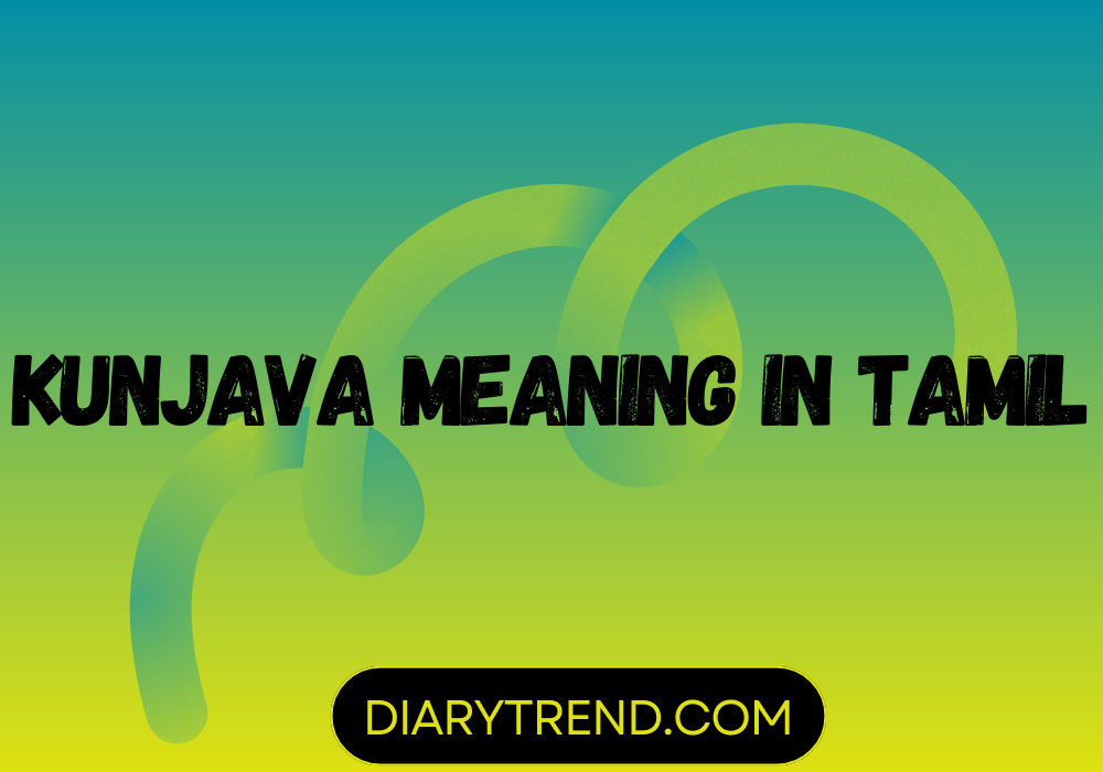 Kunjava Meaning In Tamil