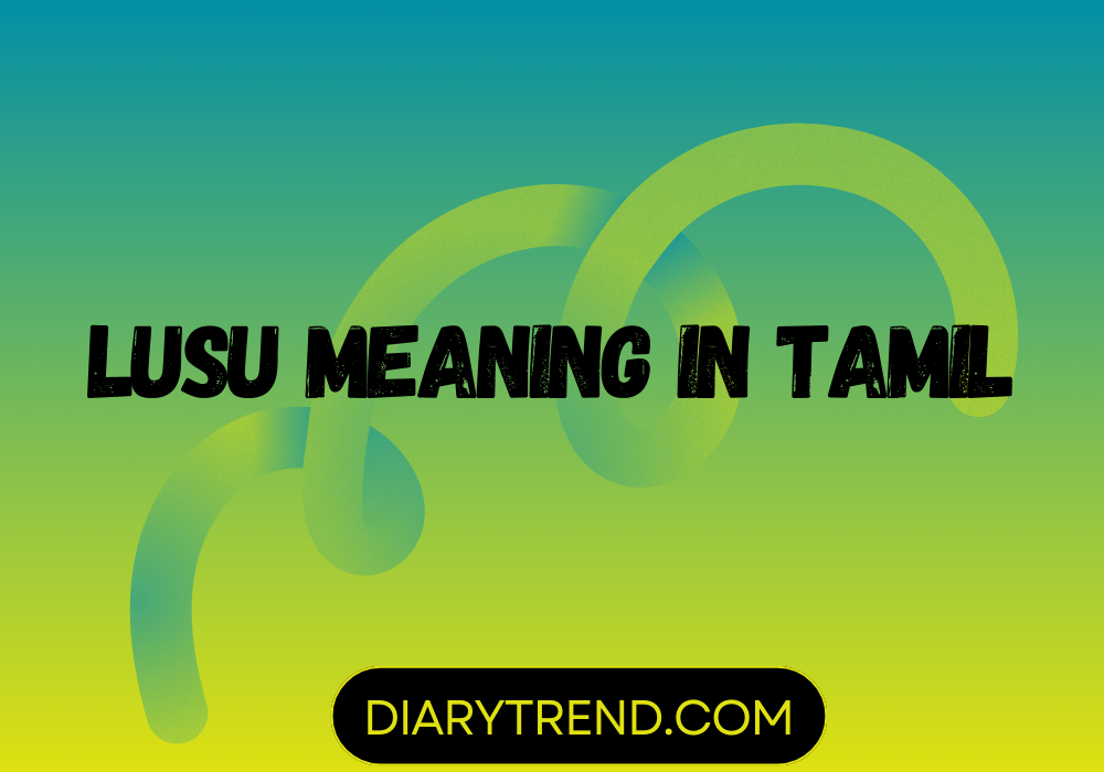 Lusu Meaning In Tamil