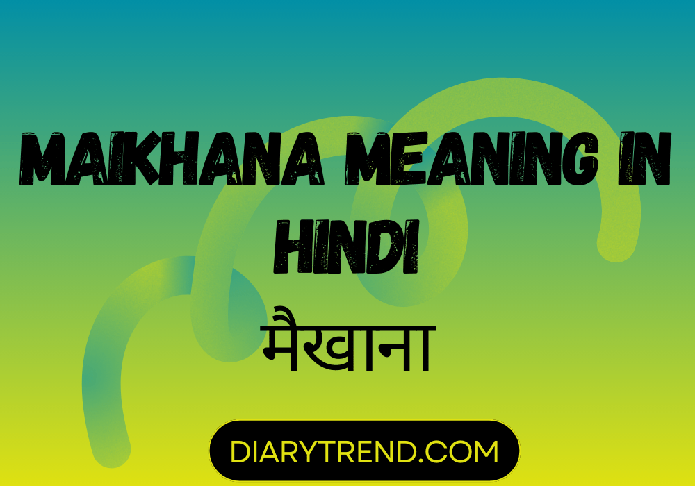 Maikhana Meaning In Hindi
