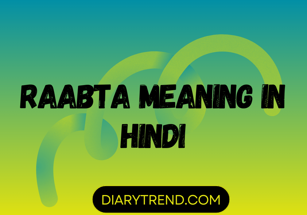 Raabta Meaning In Hindi