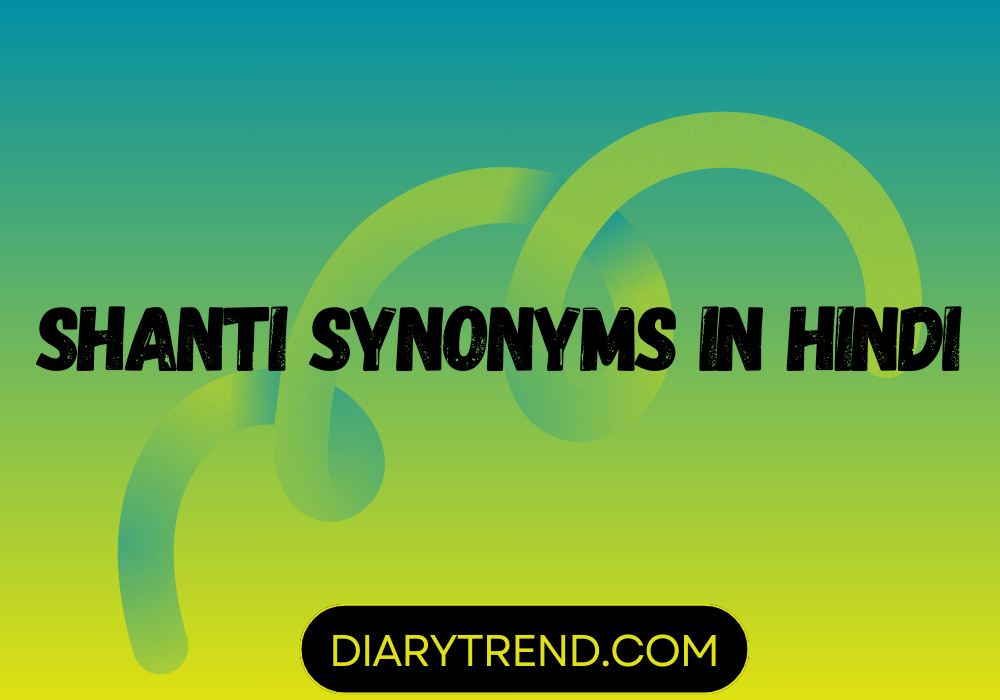 Shanti Synonyms In Hindi