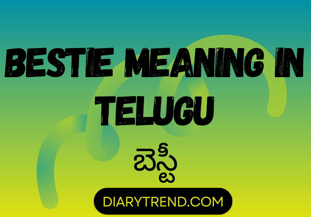 Bestie Meaning In Telugu