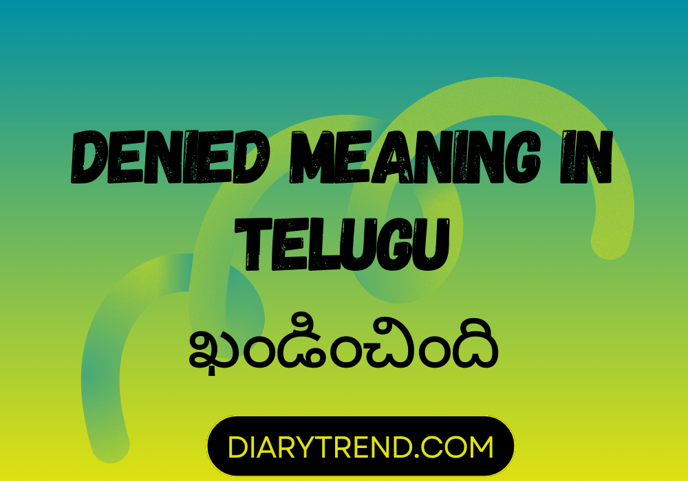 Denied Meaning In Telugu