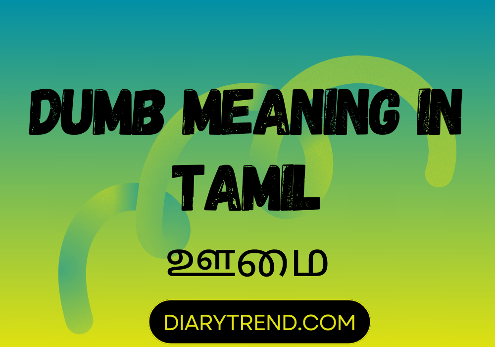 Dumb Meaning In Tamil dumb-meaning-in-tamil