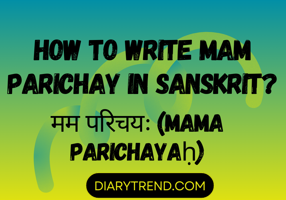 How To Write Mam Parichay In Sanskrit