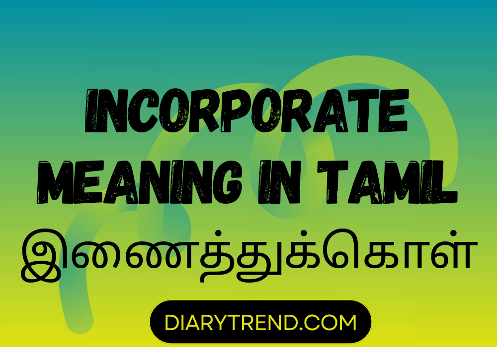Incorporate Meaning In Tamil