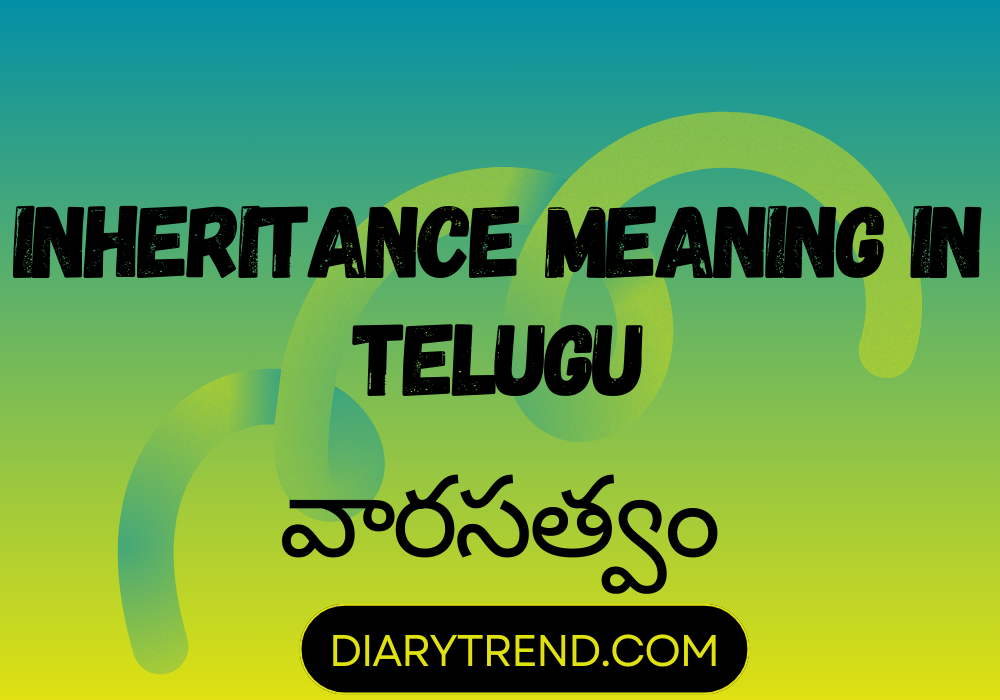 Inheritance Meaning In Telugu