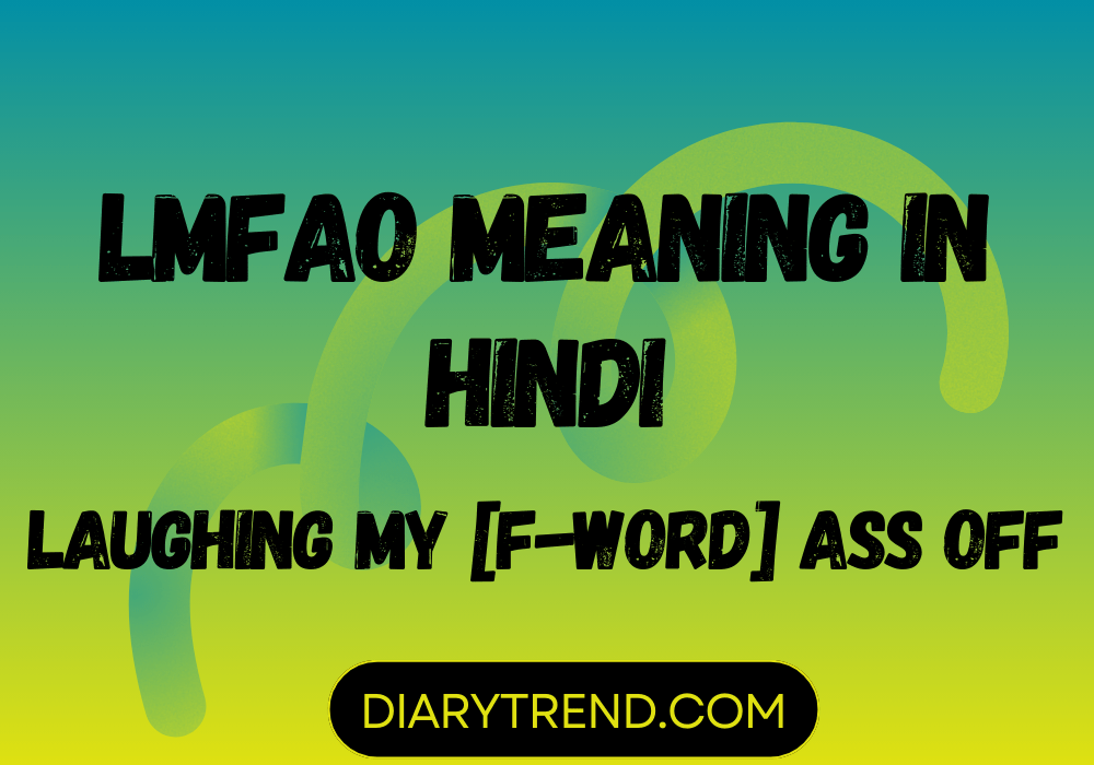 Lmfao Meaning In Hindi