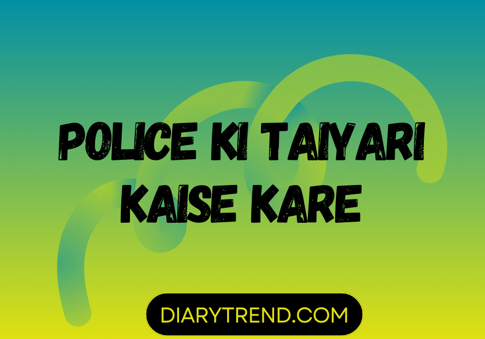 Police Ki Taiyari Kaise Kare