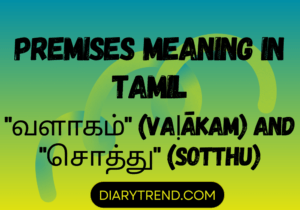 Premises Meaning In Tamil – Diary Trend