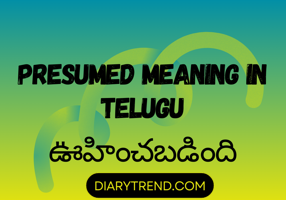 Presumed Meaning In Telugu