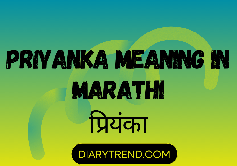 Priyanka Meaning In Marathi