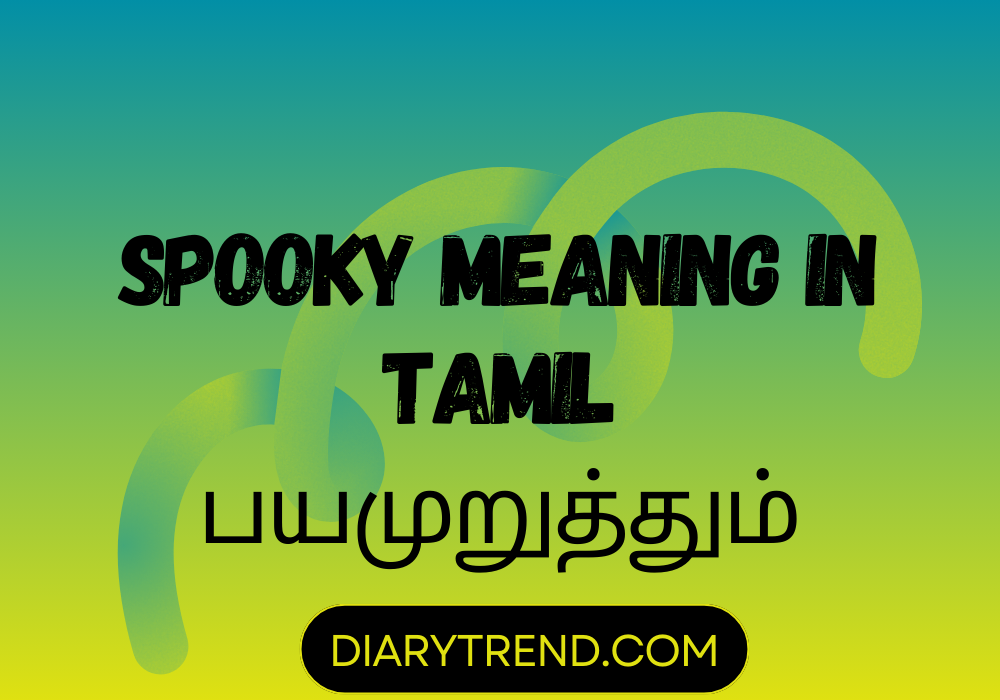 Spooky Meaning In Tamil