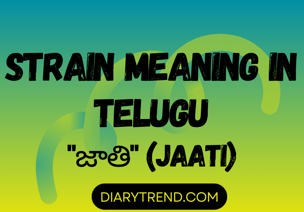 Strain Meaning In Telugu