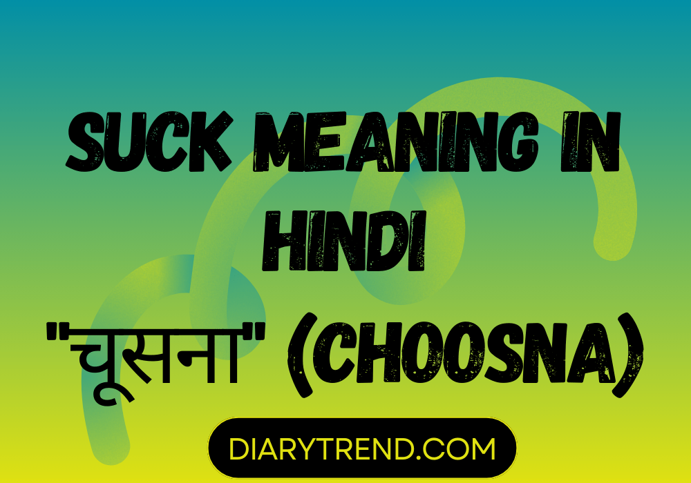 Suck Meaning In Hindi