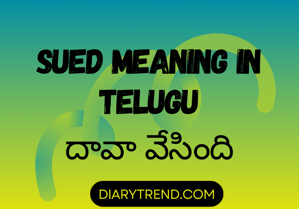 Sued Meaning In Telugu