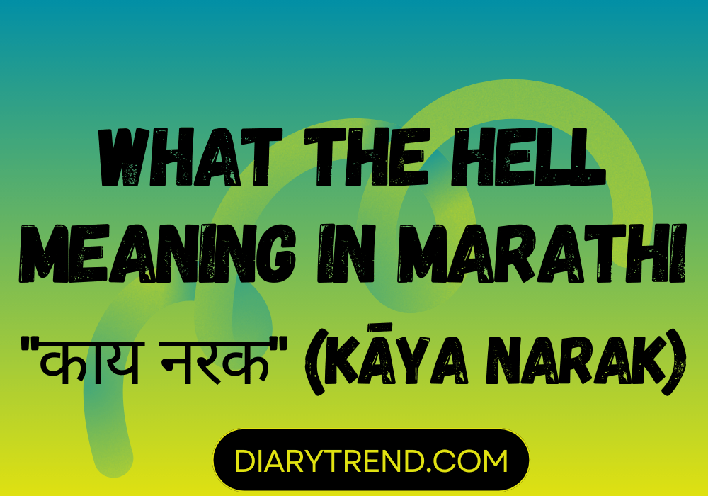 What The Hell Meaning In Marathi