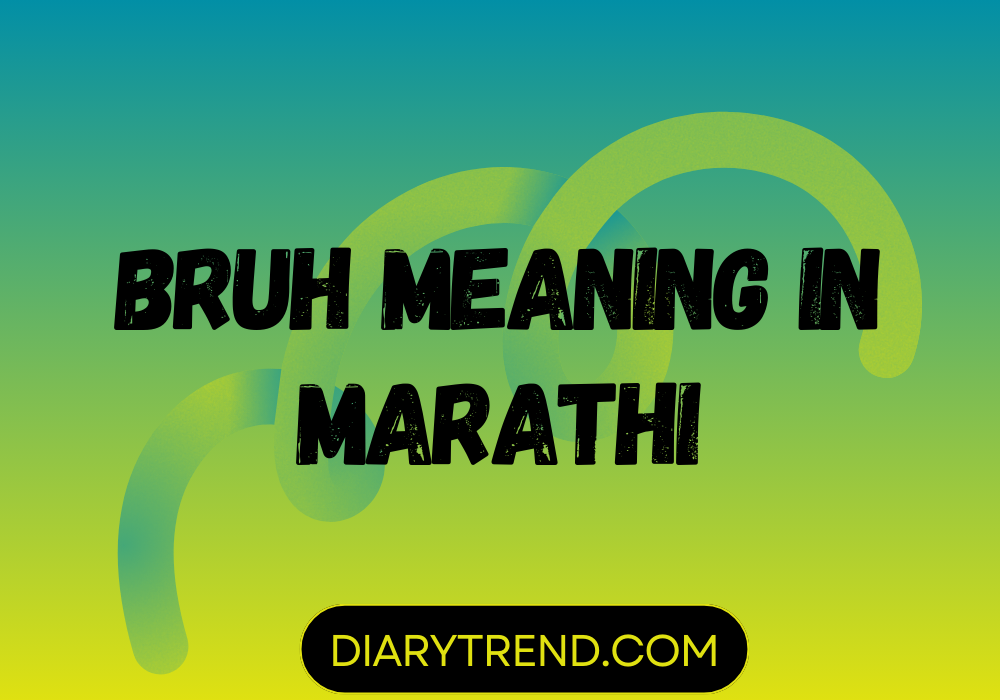 Bruh Meaning In Marathi