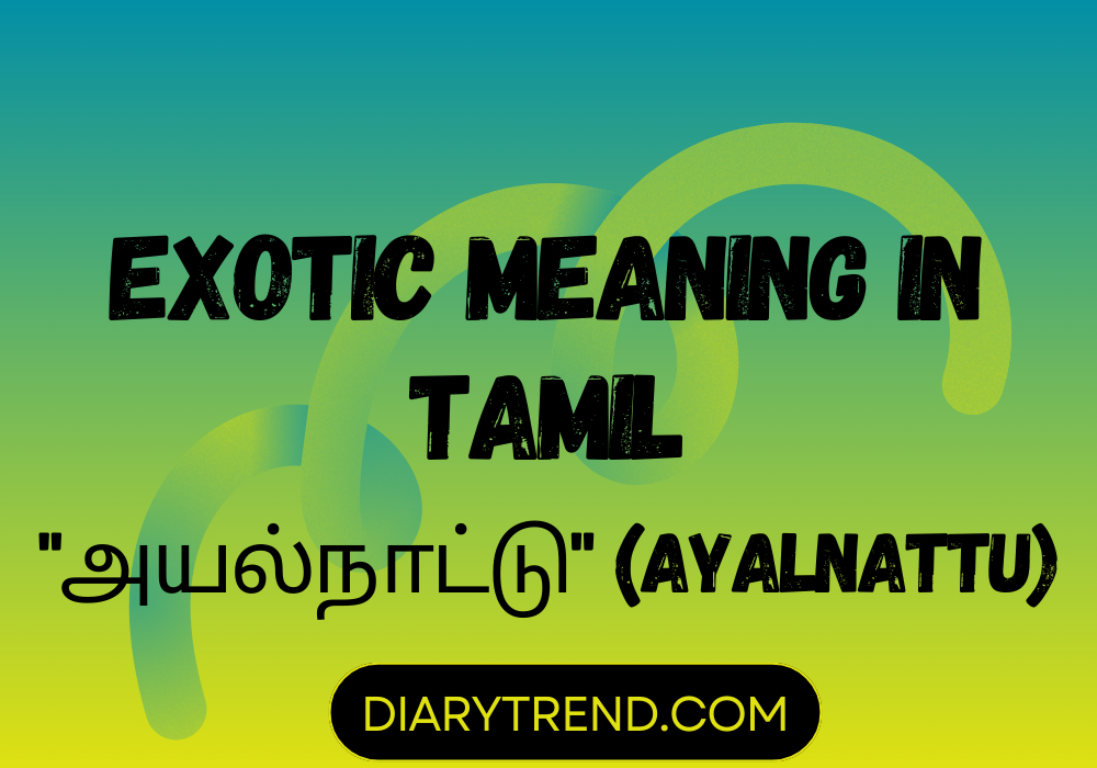Exotic Meaning In Tamil