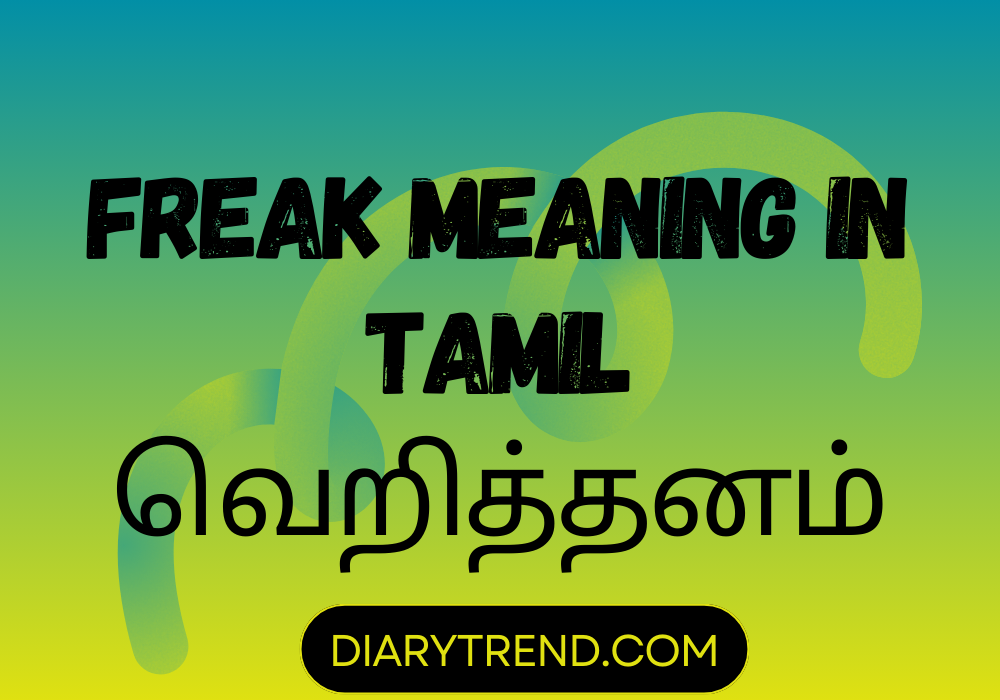Freak Meaning In Tamil