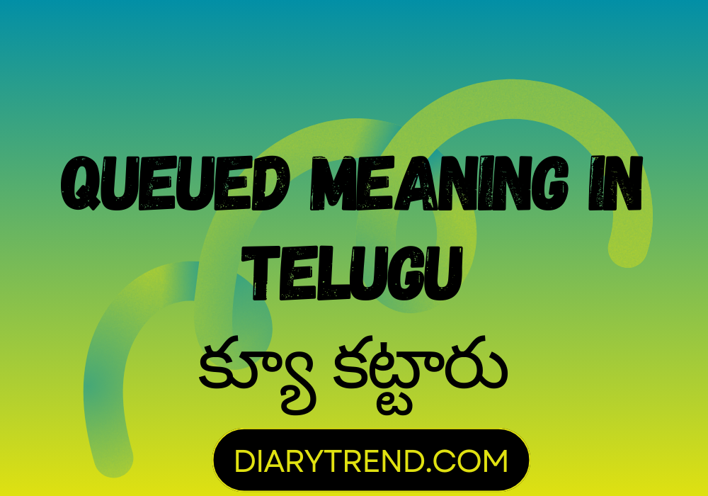 Queued Meaning In Telugu